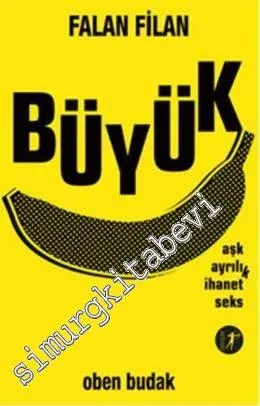 Falan Filan Büyük: Aşk, Ayrılık, İhanet, Seks -