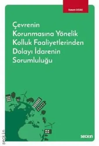 Çevrenin Korunmasına Yönelik Kolluk Faaliyetlerinden Dolayı İdarenin Sorumluluğu