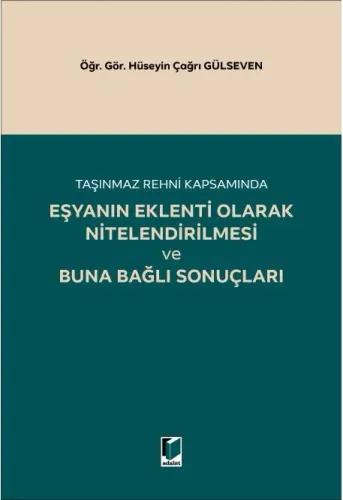 Eşyanın Eklenti Olarak Nitelendirilmesi ve Buna Bağlı Sonuçları