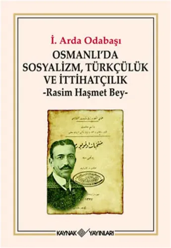 Osmanlı'da Sosyalizm, Türkçülük ve İttihatçılık; Rasim Haşmet Bey