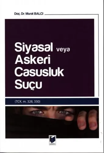 Siyasal veya Askeri Casusluk Suçu