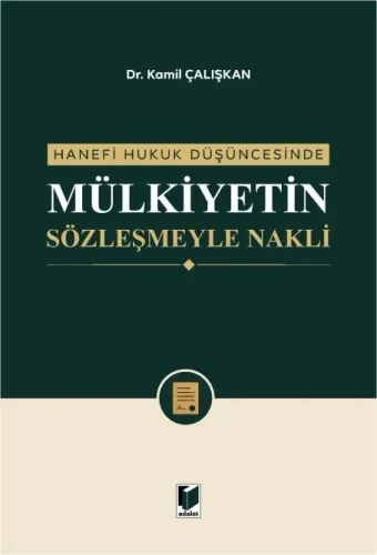 Hanefi Hukuk Düşüncesinde Mülkiyetin Sözleşmeyle Nakli