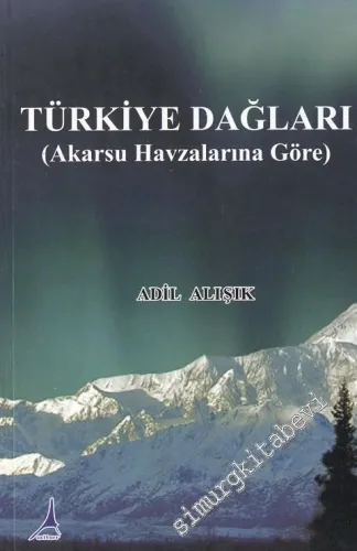 Türkiye Dağları - Akarsu Havzalarına Göre -