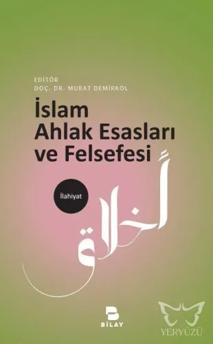 İslam Ahlak Esasları ve Felsefesi