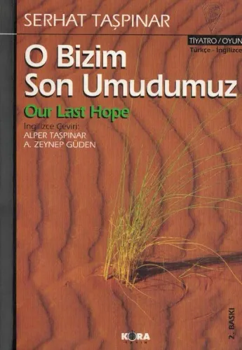 O Bizim Son Umudumuz