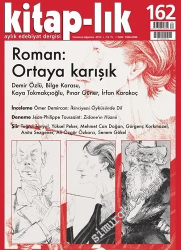 Kitap-lık: İki Aylık Edebiyat Dergisi : Roman : Ortaya Karışık - Sayı: 162      Temmuz Ağustos