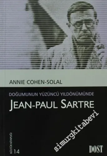 Doğumunun Yüzüncü Yıldönümünde Jean - Paul Sartre -        2005