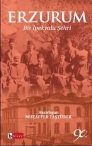 Erzurum; Bir İpek Yolu Şehri