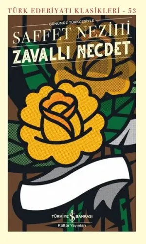 Zavallı Necdet; Günümüz Türkçesiyle Zavallı Necdet - Türk Edebiyatı Klasikleri 53