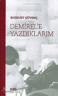 Demirel´e Yazdıklarım
