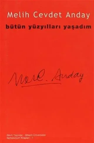Bütün Yüzyılları Yaşadım Melih Cevdet Anday Ciltli