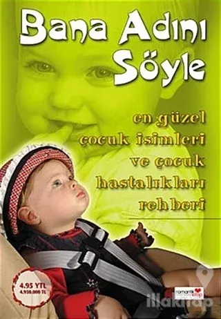 Bana Adını Söyle En Güzel Çocuk İsimleri ve Çocuk Hastalıkları Rehberi