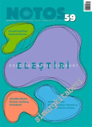 Notos Öykü: İki Aylık Edebiyat Dergisi - Dosya: Eleştiri: Edebiyat Nasıl Okunur? - Sayı: 59      Ağustos - Eylül