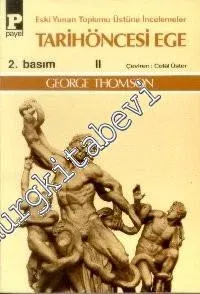 Tarihöncesi Ege 2 : Eski Yunan Toplumu Üstüne İncelemeler Cilt 1 -        1991