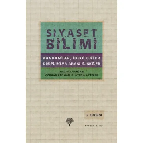 SİYASET BİLİMİ Kavramlar, İdeolojiler, Disiplinler Arası İlişkiler (Karton Kapak)