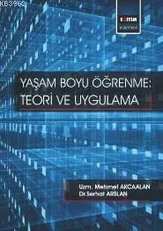 Yaşam Boyu Öğrenme: Teori Ve Uygulama