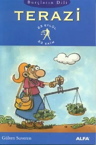 Terazi; Burçların Dili (23 Eylül - 22 Ekim)