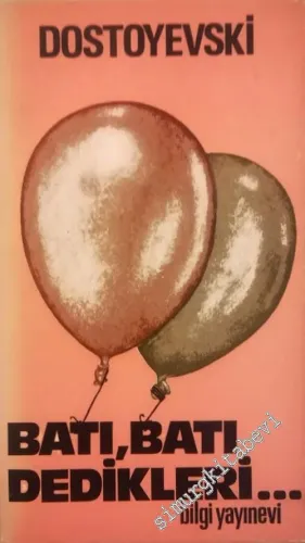 Batı Batı Dedikleri: Yaz İzlenimleri Üzerine Kış Notları -        1972