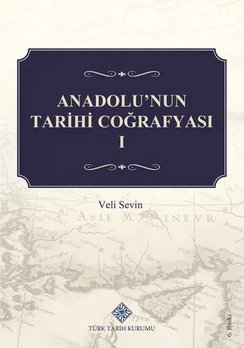 Anadolu'nun Tarihi Coğrafyası I