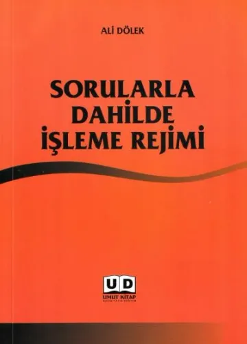 Sorularla Dahilde İşleme Rejimi