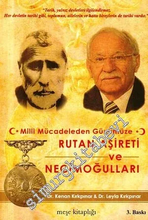 Milli Mücadeleden Günümüze Rutan Aşireti ve Necimoğulları -        2009