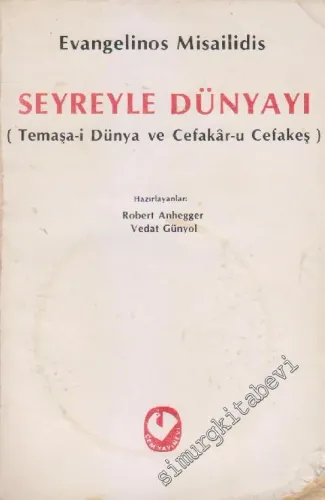 Seyreyle Dünyayı = Temaşa-i Dünya ve Cefakar u Cefakeş -        1986