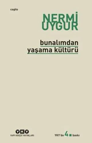 Bunalımdan Yaşama Kültürü; Bütün Yapıtlarına Doğru