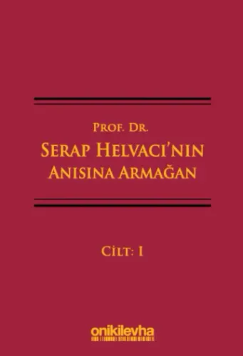Prof. Dr. Serap Helvacı'nın Anısına Armağan (3 Cilt)