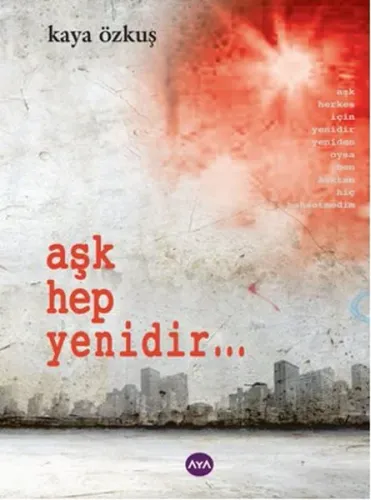 Aşk Hep Yenidir...