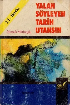 Yalan Söyleyen Tarih Utansın 1. Cilt