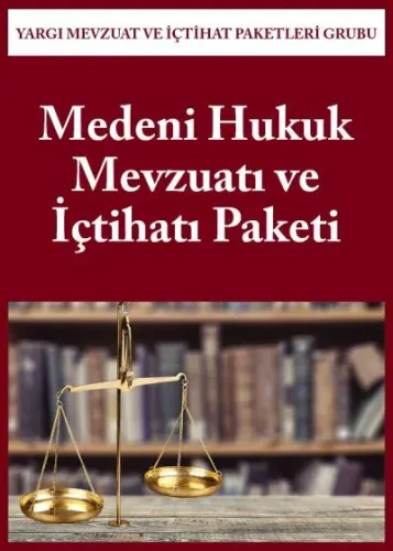 Medeni Hukuk Mevzuatı ve İçtihatı Paketi