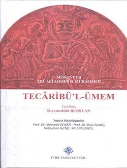 Tecâribü'l-Ümem, Miskeveyh Ebû Ali Ahmed. B. Muhammed