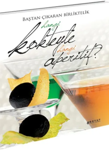 Hangi Kokteyle Hangi Aperitif?; Baştan Çıkaran Birliktelik