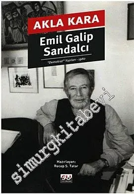 Akla Kara: Demokrat Yazıları 1980 -         2010