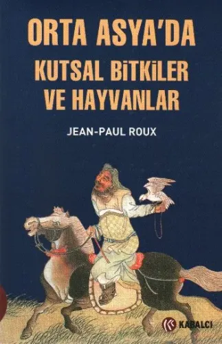 Orta Asya'da Kutsal Bitkiler ve Hayvanlar
