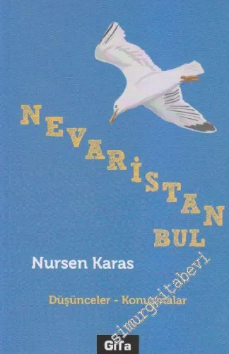 Nevaristan-Bul: Düşünceler Konuşmalar - 2013