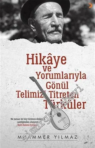 Hikaye ve Yorumlarıyla Gönül Telimizi Titreten Türküler -         2020