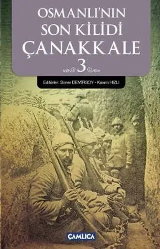Osmanlı'nın Son Kilidi Çanakkale Cilt 3
