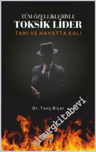 Tüm Özellikleriyle Toksik Lider - Tanı ve Hayatta Kal -         2023