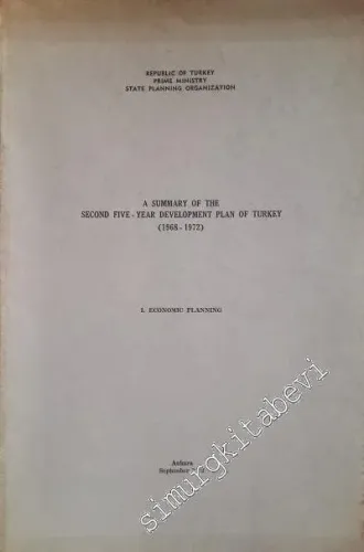 A Summery of the Second Five Year Developement Plan of Turkey 1968-1972: 1 Economic Planning -