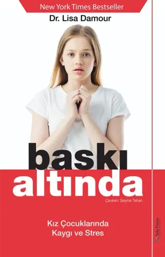 Baskı Altında - Lisa Damour