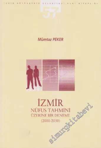 İzmir Nüfus Tahmini Üzerine Bir Deneme: 2000-2030 -        2008