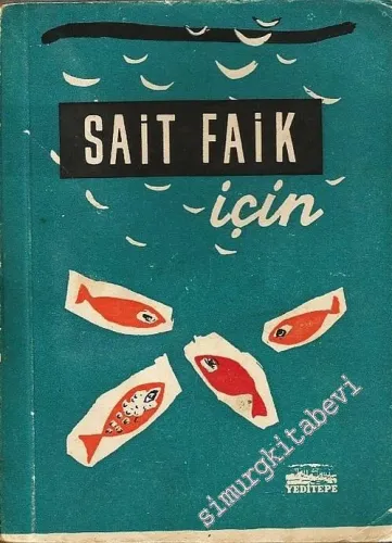Sait Faik İçin: Bir Biyografi ve Basında Çıkmış Yazılardan Seçmeler -        1956