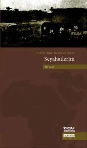 Seyahatlerim; Suriye, Irak, Necid ve Hicaz