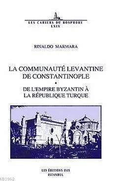 La Communauté Levantine De Constantinople