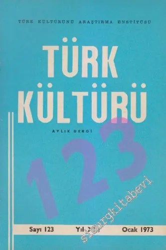 Türk Kültürü Aylık Dergi - Sayı: 123    XI  Ocak
