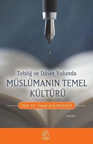 Tebliğ ve Davet Yolunda Müslümanın Temel Kültürü