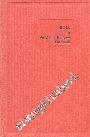 Ve O Hiç Bir Şey Demedi