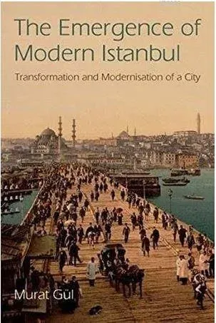 The Emergence Of Modern Istanbul