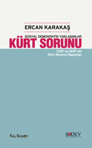 "Sosyal Demokratik Yaklaşımlar" Kürt Sorunu "CHP ve SHP'nin Kürt Sorunu Raporları"